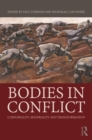 Image for Bodies in conflict: corporeality, materiality, and transformation