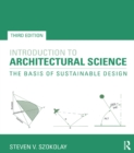 Image for Introduction to architectural science: the basis of sustainable design