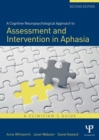 Image for A cognitive neuropsychological approach to assessment and intervention in aphasia: a clinician's guide