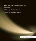 Image for The ISLLC standards in action: a principal&#39;s handbook