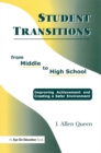 Image for Student transitions from middle to high school: improving achievement and creating a safer environment