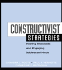 Image for Constructivist strategies: meeting standards and engaging adolescent minds