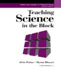 Image for Teaching science in the block