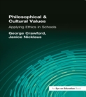Image for Philosophical &amp; cultural values: applying ethics in schools