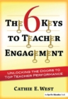 Image for The 6 keys to teacher engagement: unlocking the doors to top teacher performance