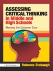 Image for Assessing critical thinking in middle and high schools: meeting the common core