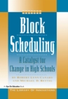 Image for Block scheduling: a catalyst for change in high schools