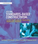 Image for Applying standards-based constructivism: a two-step guide for motivating elementary students
