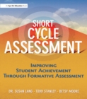 Image for Short-cycle assessment: improving student achievement through formative assessment