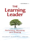 Image for The learning leader: reflecting, modeling, and sharing