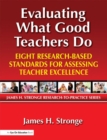 Image for Evaluating what good teachers do: eight research-based standards for assessing teacher excellence