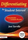 Image for Differentiating by student interest: practical lessons and strategies