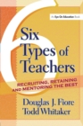 Image for Six types of teachers: recruiting, retaining, and mentoring the best