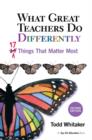 Image for What great teachers do differently: seventeen things that matter most