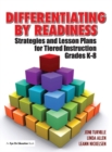 Image for Differentiating by readiness: strategies and lesson plans for tiered instruction grades K-8