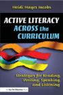 Image for Active literacy across the curriculum: strategies for reading, writing, speaking, and listening