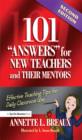 Image for 101 &quot;Answers&quot; for New Teachers &amp; Their Mentors: Effective Teaching Tips for Daily Classroom Use