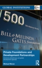 Image for Private foundations and development partnerships: American philanthropy and global development agendas : 81