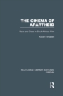 Image for The cinema of apartheid: race and class in South African film