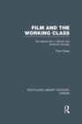 Image for Film and the working class: the feature film in British and American society