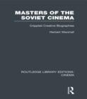 Image for Masters of the Soviet cinema: crippled creative biographies