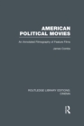 Image for American political movies: an annotated filmography of feature films