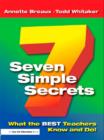 Image for Seven simple secrets: what the best teachers know and do