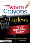 Image for &#39;Tween crayons and curfews: tips for middle school teachers