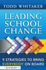Image for Leading school change: nine strategies to bring everybody on board