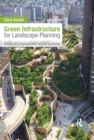 Image for Green infrastructure for landscape planning: integrating human and natural systems