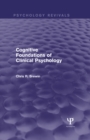 Image for Cognitive Foundations of Clinical Psychology (Psychology Revivals)