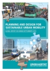 Image for Planning and design for sustainable urban mobility: global report on human settlements 2013 : United Nations human settlements programme.