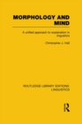 Image for Morphology and mind: a unified approach to explanation in linguistics