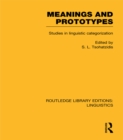 Image for Meanings and prototypes: studies in linguistic categorization