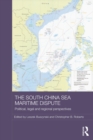 Image for The South China Sea maritime dispute: political, legal, and regional perspectives