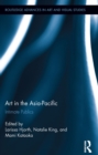 Image for Art in the Asia-Pacific: intimate publics : 8