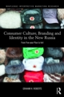 Image for Consumer culture, branding and identity in the new Russia: from five-year plan to 4x4