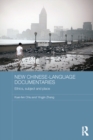 Image for New Chinese-language documentaries: ethics, subject and place