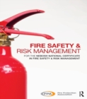Image for Fire safety and risk management: for the NEBOSH national certificate in fire safety and risk management