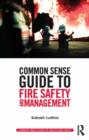 Image for Common sense guide to fire safety and management