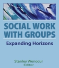 Image for Social work with groups: expanding horizons