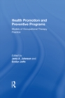 Image for Health promotion and preventive programs: models of occupational therapy practice