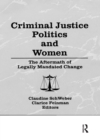 Image for Criminal Justice Politics and Women: The Aftermath of Legally Mandated Change