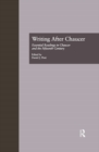 Image for Writing after Chaucer: essential readings in Chaucer and the fifteenth century