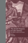 Image for The Jewish Diaspora in Latin America: New Studies on History and Literature