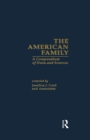 Image for The American family: a compendium of data and sources