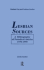 Image for Lesbian Sources: A Bibliography of Periodical Articles, 1970-1990