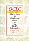 Image for OCLC, 1967-1997: thirty years of furthering access to the world&#39;s information