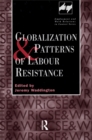 Image for Globalization and Patterns of Labour Resistance