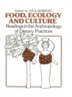 Image for Food, Ecology and Culture: Readings in the Anthropology of Dietary Practices